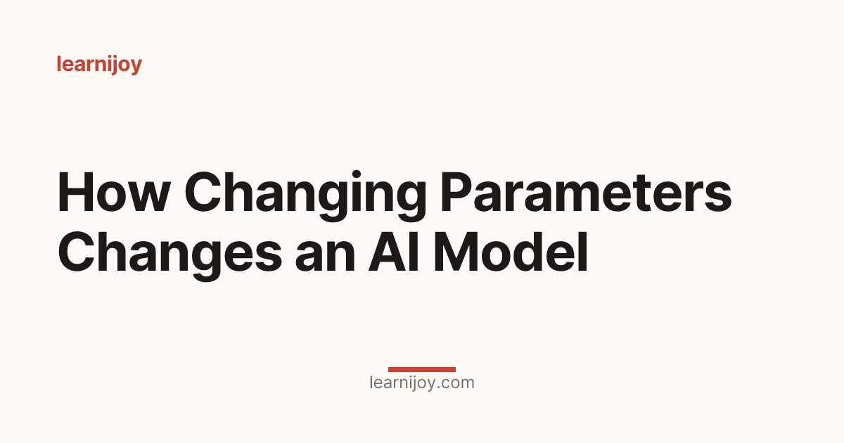 How Changing Parameters Changes an AI Model
